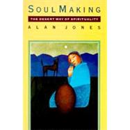 Soul Making by Jones, Alan W., 9780060641795