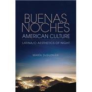 Buenas Noches, American Culture by DeGuzman, Maria, 9780253001795