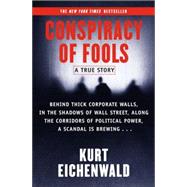 Conspiracy of Fools A True Story by EICHENWALD, KURT, 9780767911795