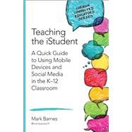 Teaching the iStudent by Barnes, Mark, 9781483371795