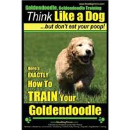 Goldendoodle Goldendoodle Training by Pearce, Paul Allen, 9781507501795