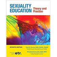 Sexuality Education: Theory and Practice by Clint E. Bruess, Elizabeth Schroeder, 9781562401795