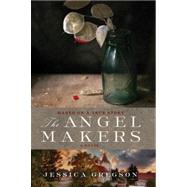 The Angel Makers by GREGSON, JESSICA, 9781616951795