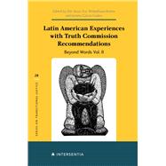 Latin American Experiences with Truth Commission Recommendations Beyond Words Vol. II by Skaar, Elin; Wiebelhaus-Brahm, Eric; Garcia-Godos, Jemima, 9781839701795