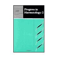 Progress in Haematology by Edited by Christopher J. Pallister , Christopher D. R. Dunn, 9781900151795
