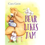 Bear Likes Jam by Gavin, Ciara, 9780399551796