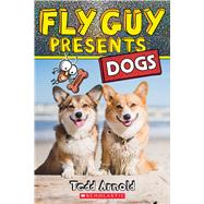 Fly Guy Presents: Dogs by Arnold, Tedd; Arnold, Tedd, 9781338681796