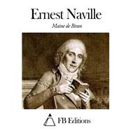 Ernest Naville by De Biran, Maine; FB Editions, 9781503391796