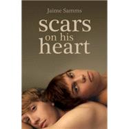 Scars on His Heart by Samms, Jaime, 9781632161796