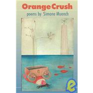 Orange Crush by Muench, Simone, 9781932511796