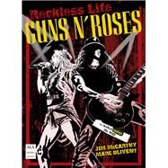 Guns N' Roses La novela grfica del rock by McCarthy, Jim; Olivent, Marc, 9788494791796