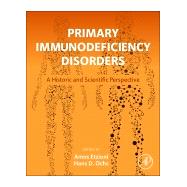 Primary Immunodeficiency Disorders by Etzioni; Ochs, 9780124071797