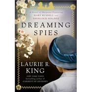 Dreaming Spies by King, Laurie R., 9780345531797