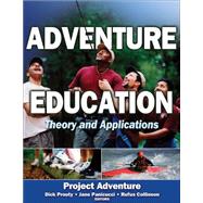 Adventure Education:  Theory and Applications by Project Adventure, Inc., 9780736061797