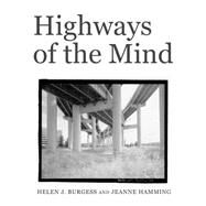 Highways of the Mind by Burgess, Helen J.; Hamming, Jeanne, 9780812291797
