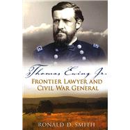 Thomas Ewing Jr. by Smith, Ronald D., 9780826221797