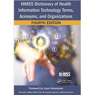 HIMSS Dictionary of Health Information Technology Terms, Acronyms, and Organizations by Himss,, 9781138381797
