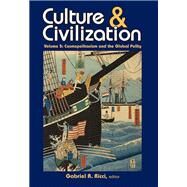 Culture and Civilization: Cosmopolitanism and the Global Polity by Ricci,Gabriel R., 9781138521797