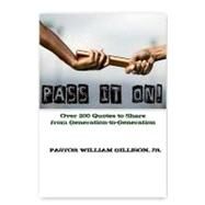 Pass It On! by Gillison, William, Jr.; Terrell, Neely, 9781468121797