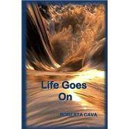 Life Goes on by Cava, Roberta, 9781502391797