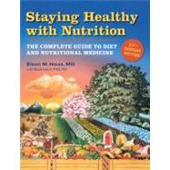 Staying Healthy With Nutrition, 21st Century Edition: The Complete Guide to Diet & Nutritional Medicine by Haas, Elson; Levin, Buck, 9781587611797