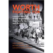 Worth Fighting for by Campbell, Lara; Dawson, Michael; Gidney, Catherine, 9781771131797