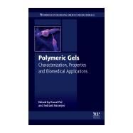 Polymeric Gels by Pal, Kunal; Banerjee, Indranil, 9780081021798