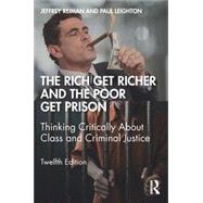 The Rich Get Richer and the...,Reiman, Jeffrey; Leighton,...,9780367231798