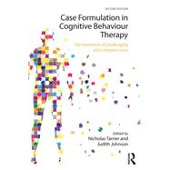 Case Formulation in Cognitive Behaviour Therapy: The Treatment of Challenging and Complex Cases by Tarrier; Nicholas, 9780415741798