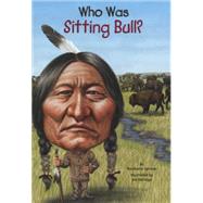 Who Was Sitting Bull? by Spinner, Stephanie; Eldridge, Jim, 9780606361798