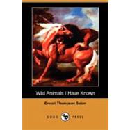 Wild Animals I Have Known by Seton, Ernest Thompson, 9781406591798