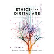 Ethics for a Digital Age by Vanacker, Bastiaan; Heider, Don, 9781433151798