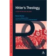 Hitler's Theology A Study in Political Religion by Bucher, Rainer; Pohl, Rebecca; Hoelzl, Michael, 9781441141798