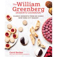 The William Greenberg Desserts Cookbook by Becker, Carol, 9781510751798
