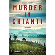 Murder in Chianti by Trinchieri, Camilla, 9781641291798