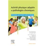 Activits physiques adaptes : prescrire le sport-sant by Paul Delamarche; Franois Carr, 9782294771798