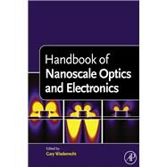 Handbook of Nanoscale Optics and Electronics by Wiederrecht, Gary, 9780123751799