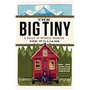 The Big Tiny by Williams, Dee, 9780142181799