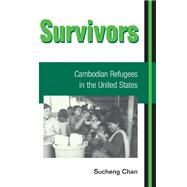 Survivors by Chan, Sucheng, 9780252071799