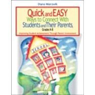 Quick and Easy Ways to Connect with Students and Their Parents, Grades K-8 : Improving Student Achievement Through Parent Involvement by Diane Mierzwik, 9780761931799