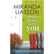 Then There Was You by Miranda Liasson, 9781455541799