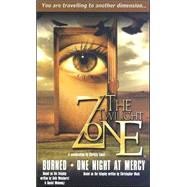 Twilight Zone #5: Burned / One Night at Mercy by Christa Faust, 9781844161799