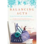 Balancing Acts by Fishman, Zoe, 9780061711800