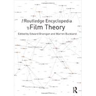 The Routledge Encyclopedia of Film Theory by Branigan; Edward, 9780415781800