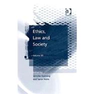 Ethics, Law and Society: Volume III by Gunning,Jennifer, 9780754671800