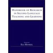 Handbook Of Research In Second Language Teaching And Learning by Hinkel, Eli, 9780805841800