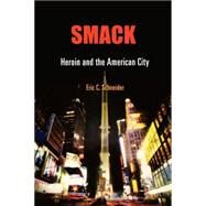Smack by Schneider, Eric C., 9780812221800