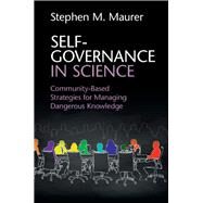 Self-governance in Science by Maurer, Stephen M., 9781107171800