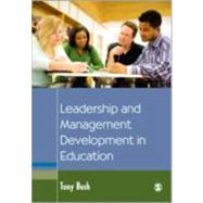 Leadership and Management Development in Education by Tony Bush, 9781412921800