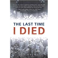 The Last Time I Died by Nelms, Joe, 9781440571800
